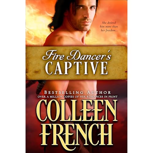 Fire Dancer's Captive (By Colleen French)