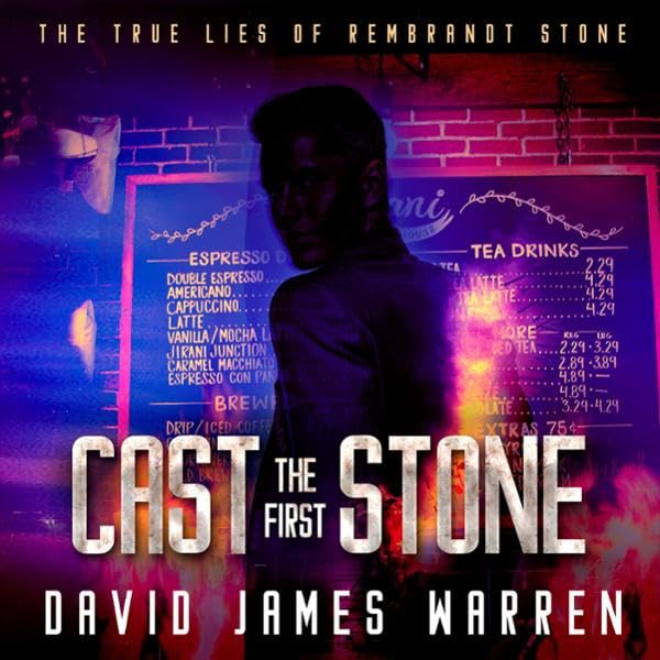 Cover art for Cast the First Stone: A Time Travel Thriller (The True Lies of Rembrandt Stone Book 1)