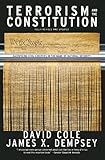Terrorism and the Constitution: Sacrificing Civil Liberties In The Name Of National Security
