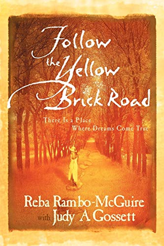 Follow the Yellow Brick Road: There is a Place Where Dreams Come True