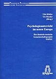 Psychologieunterricht im neuen Europa:: Das deutsch-russische Gemeinschaftsprojekt TOPEU (Pädagogische Psychologie und ihre Anwendungen)