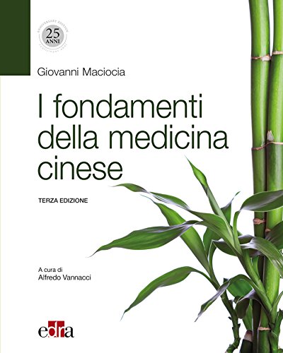 I fondamenti della medicina cinese I fondamenti della medicina cinese