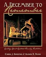 A December To Remember: Creating Christ-Centered Family Traditions 0692244387 Book Cover