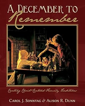 A December To Remember: Creating Christ-Centered Family Traditions