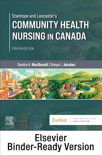 Stanhope and Lancaster's Community Health Nursing in Canada - Binder Ready: Stanhope and Lancaster's Community Health Nursing in Canada - Binder Ready