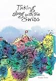 Ticking Along with the Swiss