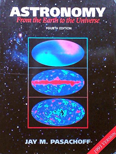 Astronomy: From Earth to the Universe 0030946603 Book Cover