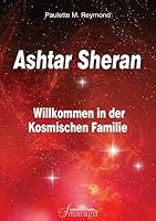 Ashtar Sheran - Willkommen in der Kosmischen Familie 3938489979 Book Cover