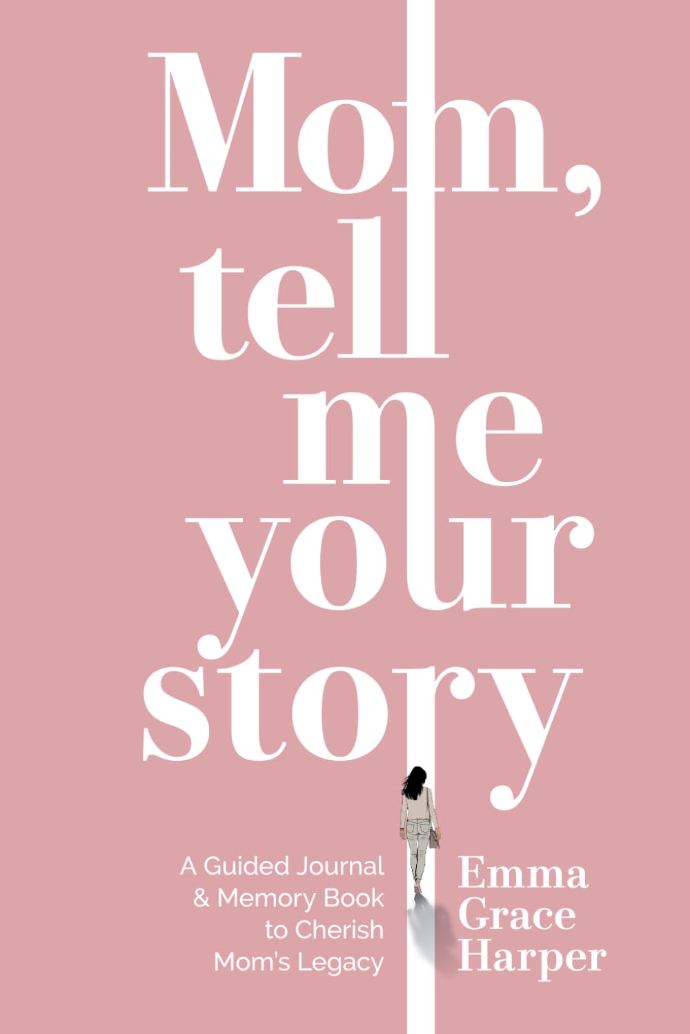 Mom, Tell Me Your Story: A Guided Journal and Memory Book to Cherish Mom's Legacy, Gifts for Mom