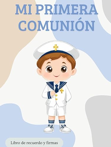 Libro recuerdo Mi Primera Comunión Niño: Libreta de firmas, recuerdo y fotografías de Mi Primera Comunión - Ideal para regalar como recuerdo Primera Comunión