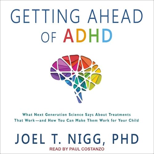 Getting Ahead of ADHD Audiolivro Por Joel T. Nigg PhD capa
