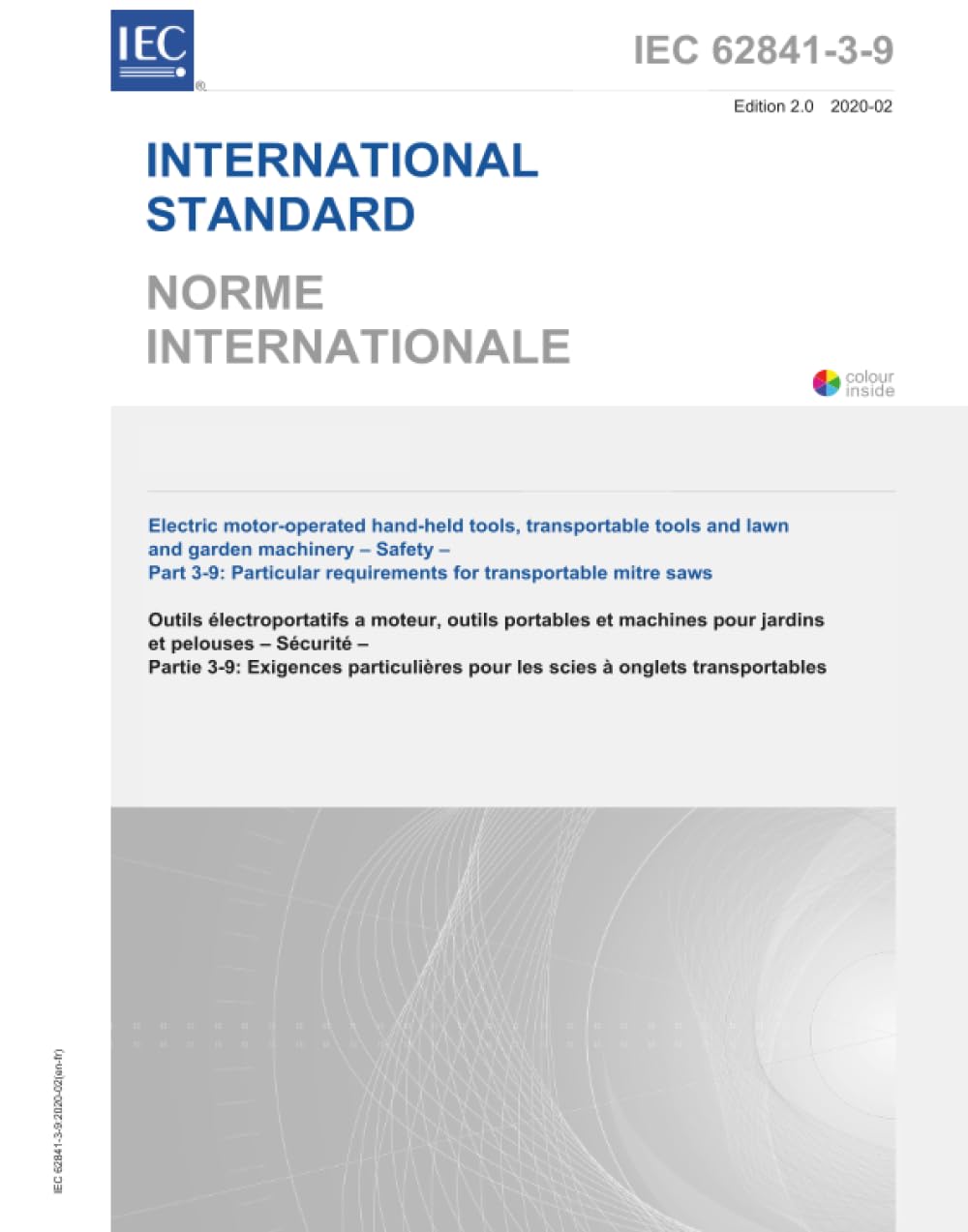 IEC 62841-3-9 Ed. 2.0 b:2020, deuxième édition : Outils manuels à moteur électriques, outils transportables et machines de pelouse et de jardin - Sécurité - Partie 3-9