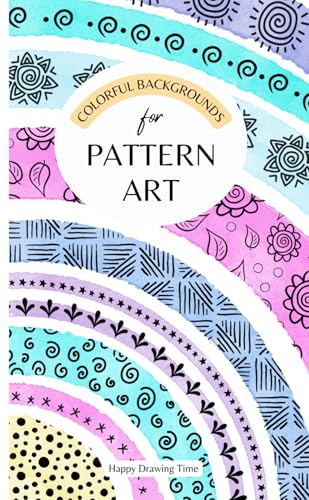 Colorful Backgrounds for Pattern Art: A Pocket Book for...