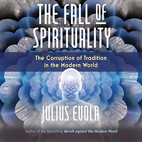 The Fall of Spirituality by Julius Evola episode artwork