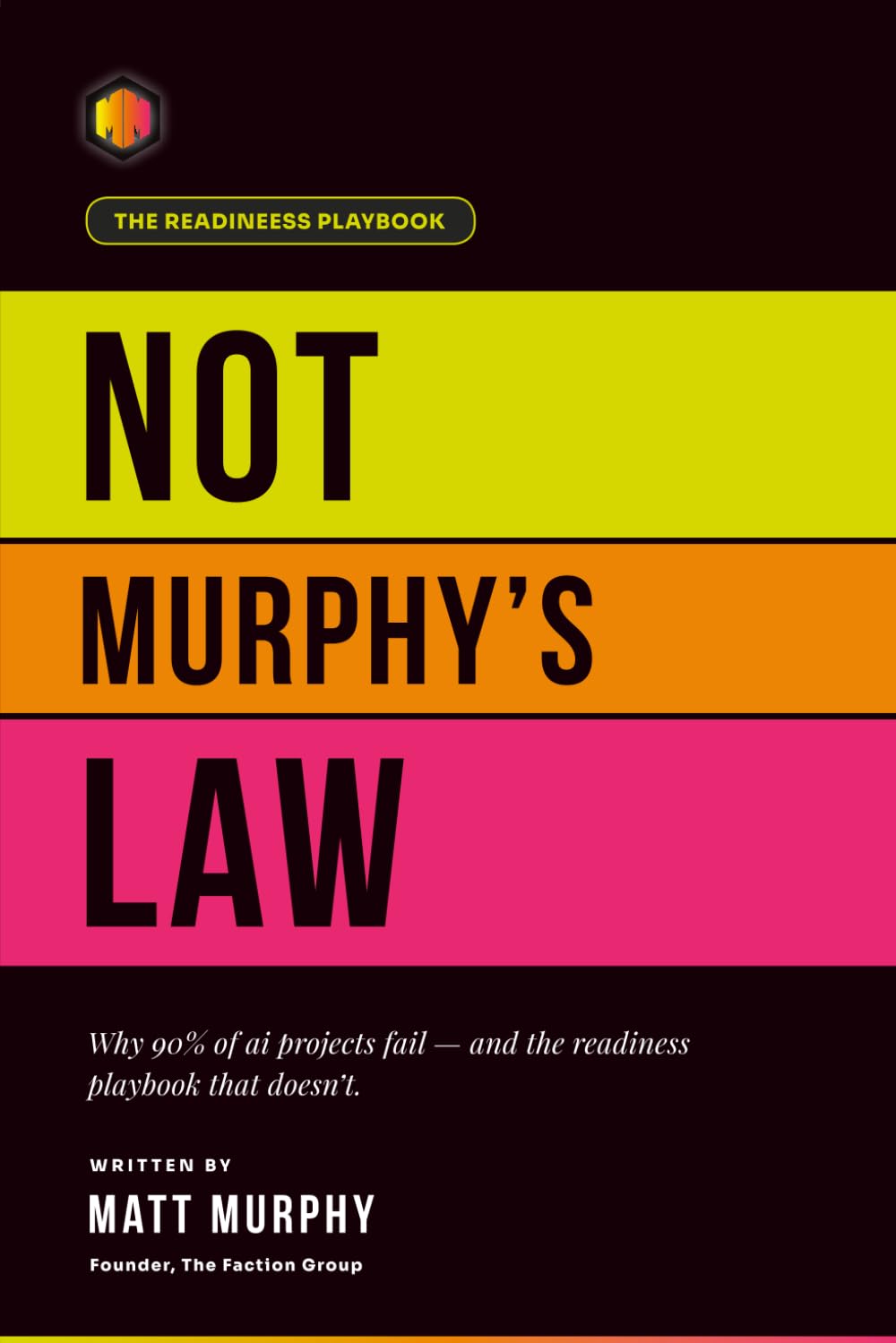 Not Murphy's Law: The AI Readiness Playbook