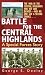 Battle for the Central Highlands: A Special Forces Story