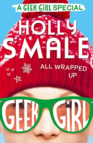 All Wrapped Up: Geek Girl Special, Book 1