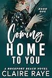 Coming Home to You: The Rockport Beach Series 1