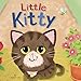 Little Kitty - Little Hippo Books - Children's Padded Board Book