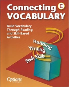 Connecting Vocabulary, Level E: Build Vocabulary Through Reading and Skill-Based Activities