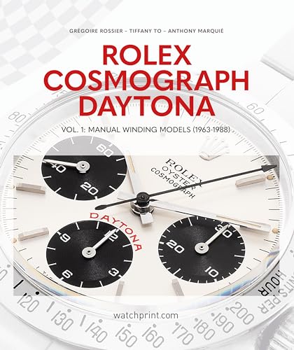 Rolex Cosmograph Daytona: Manual Winding Models 1963-1988