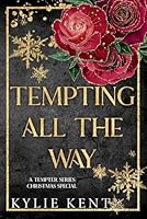 Tempting All The Way: A Tempter Series Christmas Special (The Tempter Series) 1923137506 Book Cover