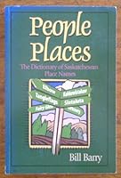 People Places: The Dictionary of Saskatchewan Place Names 189402219X Book Cover