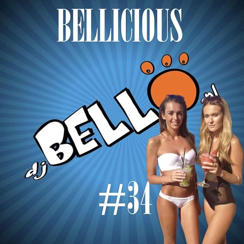 Bellicious #34 - Live On Tape With Love From Ibiza