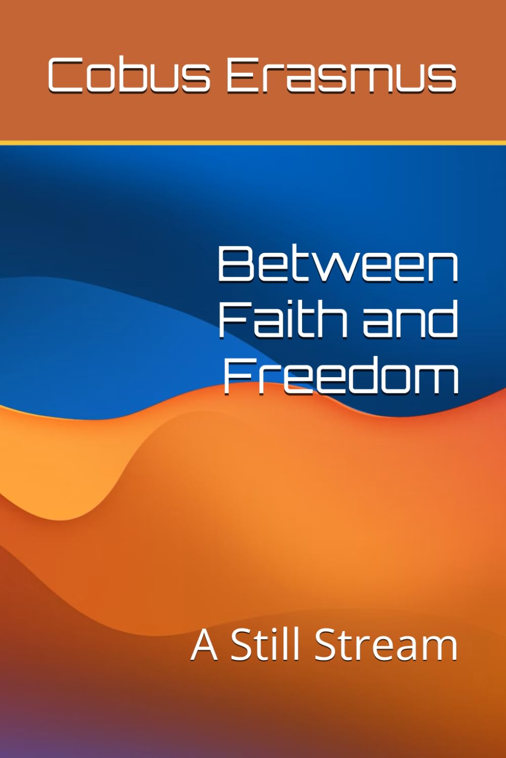 Between Faith and Freedom: A Still Stream