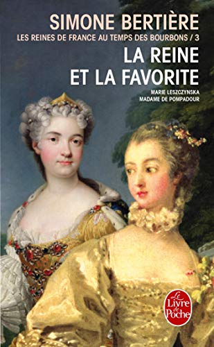 Télécharger Les Reines de France au temps des bourbons, tome 3 : La Reine et la favorite PDF Ebook En Ligne
