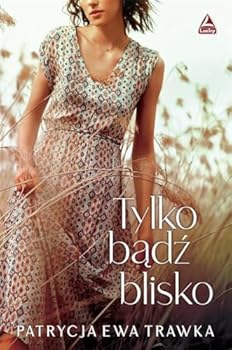 Paperback Tylko badz blisko [Polish] Book