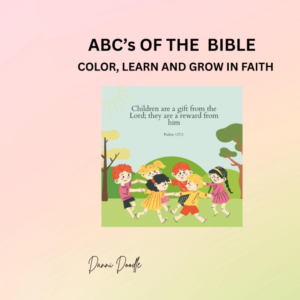 ABC's of the Bible: Color, learn and grow in faith