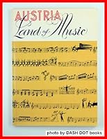 Austria, land of music; B0007JZV1W Book Cover