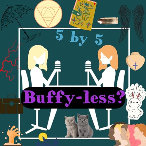 Buffy-less: S1 E6