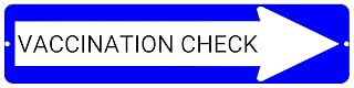 VACCINATION CHECK Blue Right Arrow 24 x 6 in Aluminum Composite Sign
