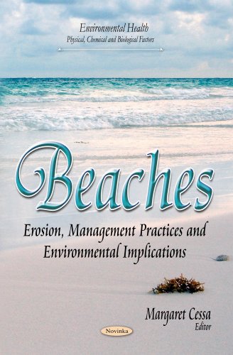 Beaches: Erosion, Management Practices and Environmental Implications (Environmental Health-physical, Chemical and Biologial Factors)