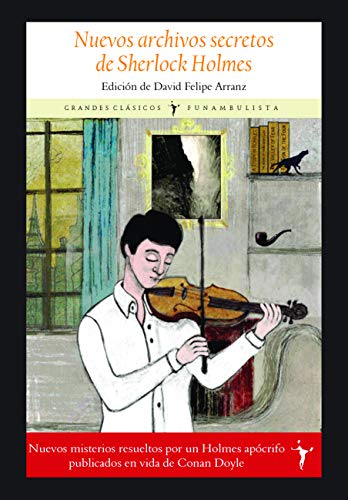 Nuevos archivos secretos de Sherlock Holmes (Grande Clsicos)
