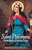 Saint Philomena: Powerful With God