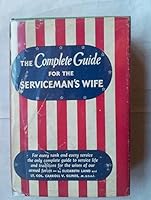 The Complete Guide for the Serviceman's Wife B0007DX7PK Book Cover