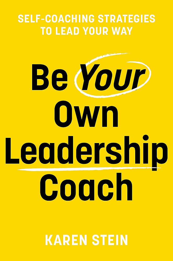 Buy Be Your Own Leadership Coach: Self-Coaching Strategies to Lead Your Way — BookShops.in