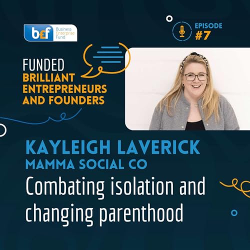 Combating isolation and changing parenthood with Mamma Social founder Kayleigh Laverick
