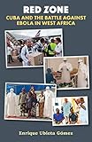 pathfinder battles miniatures checklist  Red Zone: Cuba and the Battle Against Ebola in West Africa