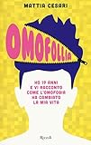 Anno: 2016 Omofollia. Ho 19 anni e vi racconto come l\'omofobia ha cambiato la mia vita