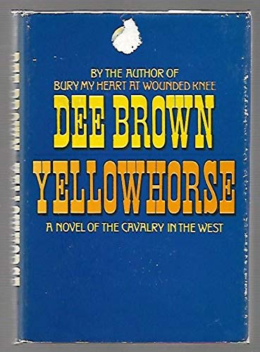 Yellowhorse: A novel of the calvary in the west B000725YRK Book Cover