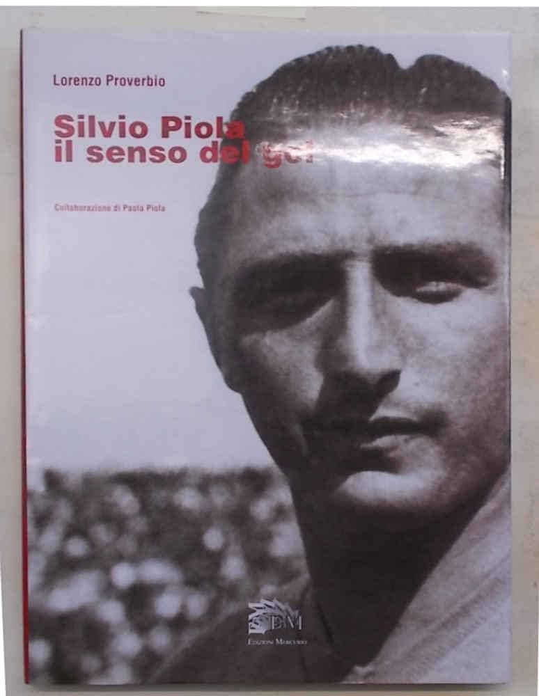 Silvio Piola. Il Senso Del Gol - 4