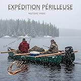  EXPÉDITION PÉRILLEUSE