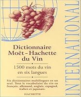 Dictionnaire Moet-Hachette Du Vin International (Hachette Wine Guides) 2012360858 Book Cover