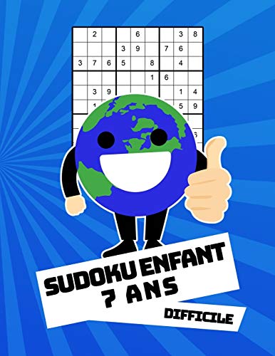 Sudoku Enfant 7 Ans Difficile: 100 puzzles avec des solutions | Pour les débutants 9x9 (French Edition)