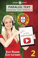 Learn Portuguese - Easy Reader | Easy Listener - Parallel Text 1536962066 Book Cover