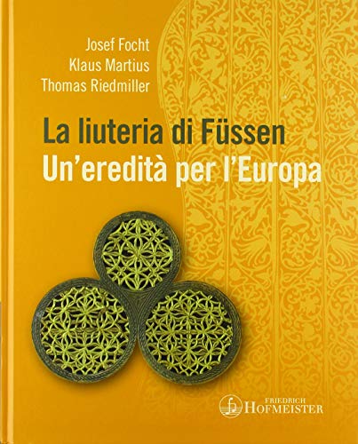 La liuteria di Füssen - Josef Focht Klaus Martius Thomas Riedmiller Gebunden